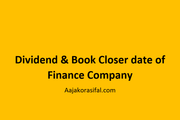 Dividend Declared and Book Closer Date of Finance Companies
