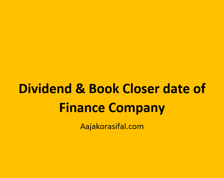 Dividend Declared and Book Closer Date of Finance Companies