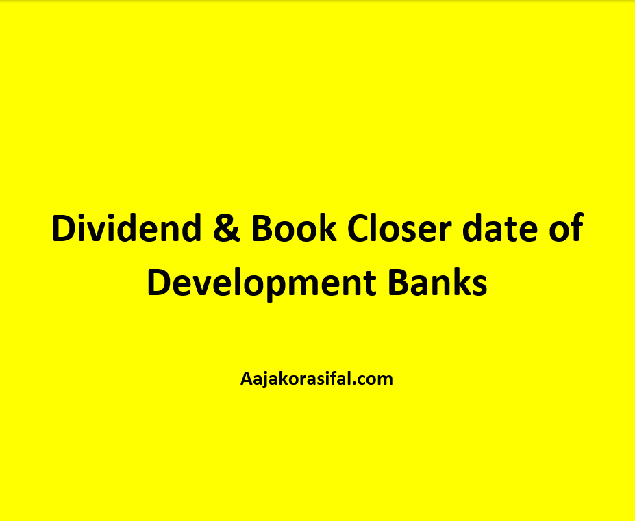 Dividend Proposed and book closer date of Development Banks