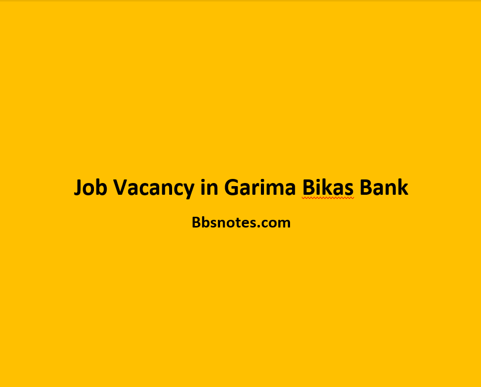 Job Vacancy in Garima Bikas Bank Limited
