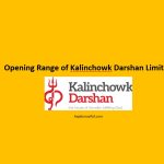 Opening Range of Kalinchowk Darshan Limited