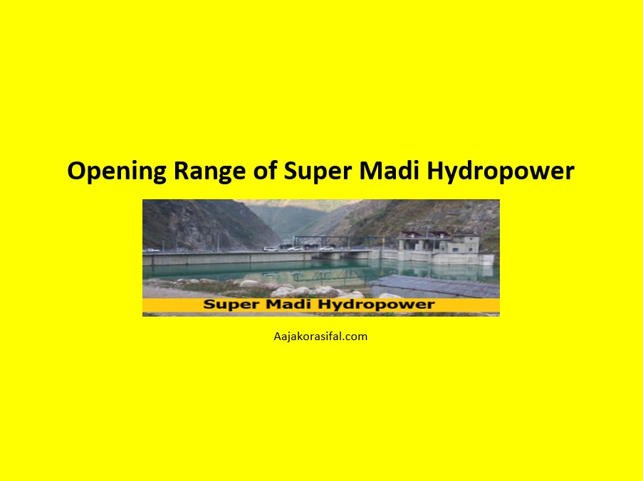 Opening Range of Super Madi Hydropower