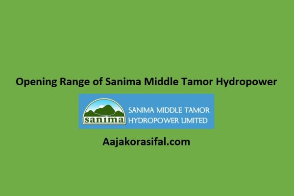 Opening Range of Sanima Middle Tamor Hydropower
