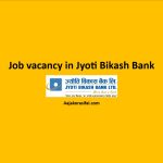 Job Vacancy in Jyoti Bikas Bank