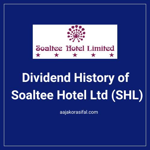 Dividend History of Soaltee Hotel Ltd (SHL)